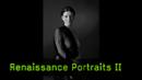 Renaissance Portraits II Renaissance Portraits II